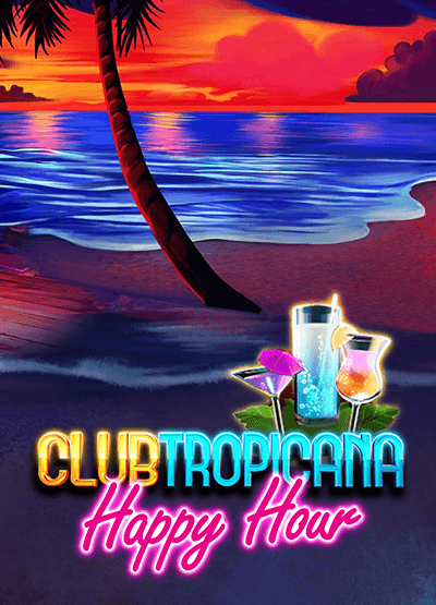 Club Tropicana Happy Hour