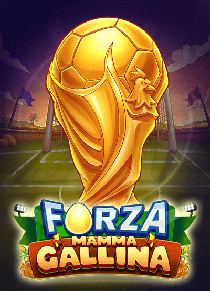 Forza Mamma Gallina